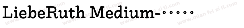 LiebeRuth Medium字体转换